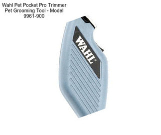 Wahl Pet Pocket Pro Trimmer Pet Grooming Tool - Model 9961-900