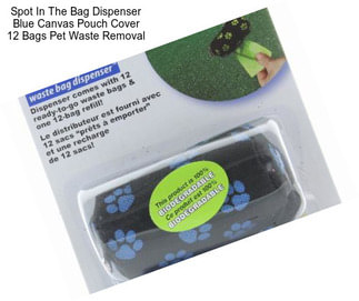 Spot In The Bag Dispenser Blue Canvas Pouch Cover 12 Bags Pet Waste Removal