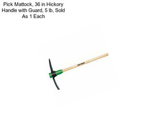 Pick Mattock, 36 in Hickory Handle with Guard, 5 lb, Sold As 1 Each