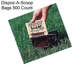 Dispoz-A-Scoop Bags 500 Count