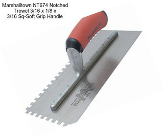 Marshalltown NT674 Notched Trowel 3/16 x 1/8 x 3/16\