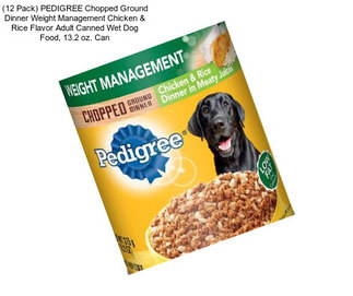 (12 Pack) PEDIGREE Chopped Ground Dinner Weight Management Chicken & Rice Flavor Adult Canned Wet Dog Food, 13.2 oz. Can