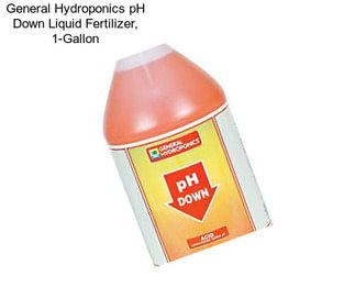 General Hydroponics pH Down Liquid Fertilizer, 1-Gallon