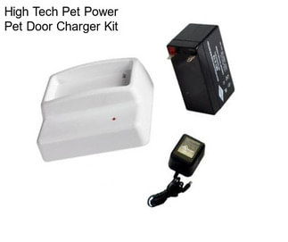High Tech Pet Power Pet Door Charger Kit