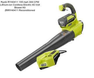 Ryobi RY40411 155 mph 300 CFM Lithium-ion Cordless Electric 40-Volt Blower Kit ZRRY40411 Reconditioned