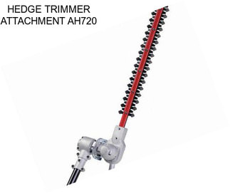 HEDGE TRIMMER ATTACHMENT AH720