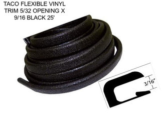 TACO FLEXIBLE VINYL TRIM 5/32\