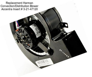 Replacement Harman Convection/Distribution Blower Accentra Insert # 3-21-47120