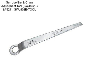 Sun Joe Bar & Chain Adjustment Tool (SWJ802E) – SWJ802E-TOOL