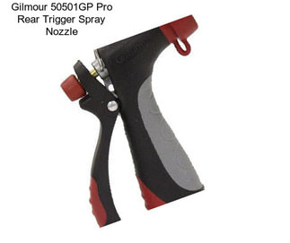 Gilmour 50501GP Pro Rear Trigger Spray Nozzle