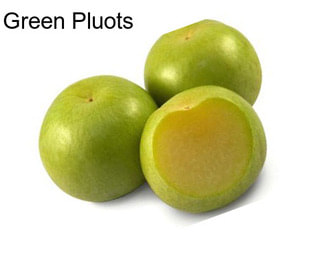 Green Pluots