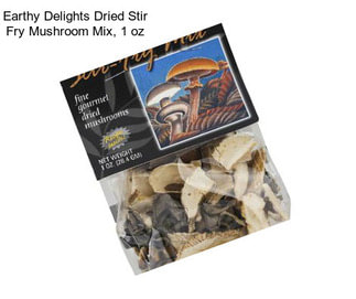 Earthy Delights Dried Stir Fry Mushroom Mix, 1 oz