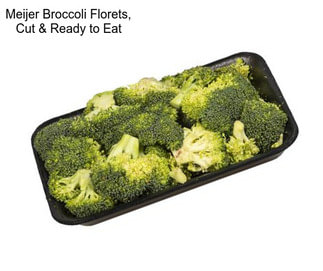 Meijer Broccoli Florets, Cut & Ready to Eat