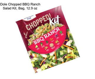 Dole Chopped BBQ Ranch Salad Kit, Bag, 12.9 oz