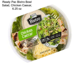 Ready Pac Bistro Bowl Salad, Chicken Caesar, 6.25 oz
