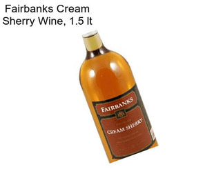Fairbanks Cream Sherry Wine, 1.5 lt