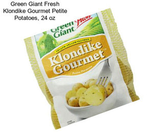 Green Giant Fresh Klondike Gourmet Petite Potatoes, 24 oz