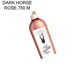 DARK HORSE ROSE 750 M