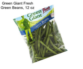 Green Giant Fresh Green Beans, 12 oz