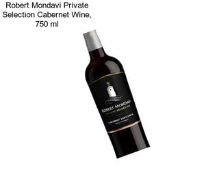 Robert Mondavi Private Selection Cabernet Wine, 750 ml