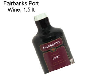 Fairbanks Port Wine, 1.5 lt