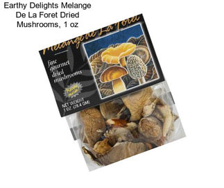 Earthy Delights Melange De La Foret Dried Mushrooms, 1 oz