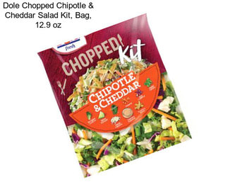 Dole Chopped Chipotle & Cheddar Salad Kit, Bag, 12.9 oz