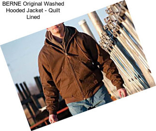 BERNE Original Washed Hooded Jacket - Quilt Lined