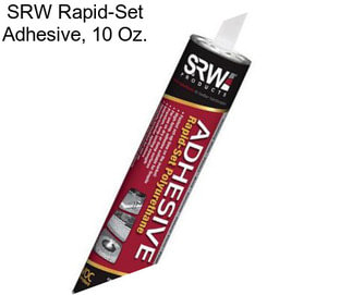 SRW Rapid-Set Adhesive, 10 Oz.