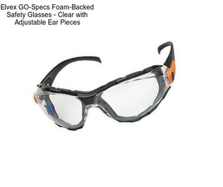 Elvex GO-Specs Foam-Backed Safety Glasses - Clear with Adjustable Ear Pieces