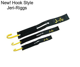 New! Hook Style Jeri-Riggs