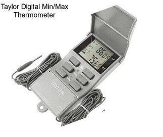 Taylor Digital Min/Max Thermometer
