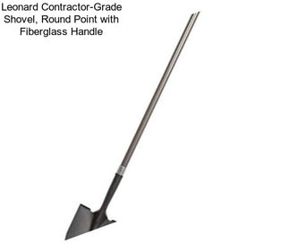 Leonard Contractor-Grade Shovel, Round Point with Fiberglass Handle