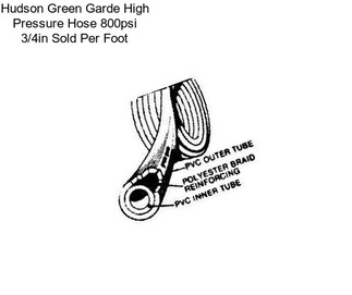 Hudson Green Garde High Pressure Hose 800psi 3/4in Sold Per Foot