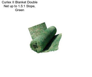 Curlex II Blanket Double Net up to 1.5:1 Slope, Green