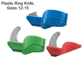 Plastic Ring Knife, Sizes 12-15