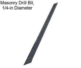 Masonry Drill Bit, 1/4-in Diameter