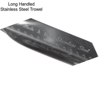 Long Handled Stainless Steel Trowel