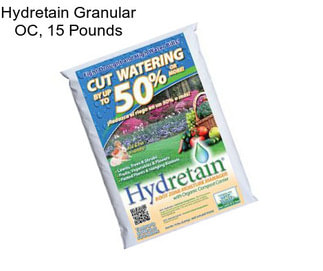 Hydretain Granular OC, 15 Pounds