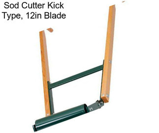 Sod Cutter Kick Type, 12in Blade