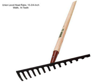 Union Level Head Rake, 13-3/4-Inch Width, 14 Teeth