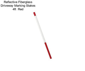 Reflective Fiberglass Driveway Marking Stakes 4ft  Red