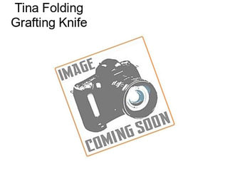 Tina Folding Grafting Knife