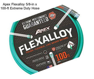 Apex Flexalloy 5/8-in x 100-ft Extreme Duty Hose