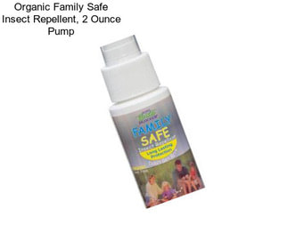 Organic Family Safe Insect Repellent, 2 Ounce Pump