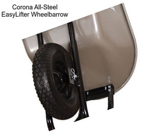 Corona All-Steel EasyLifter Wheelbarrow