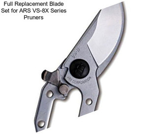Full Replacement Blade Set for ARS VS-8X Series Pruners
