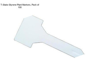 T-Stake Styrene Plant Markers, Pack of 100