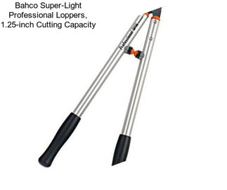 Bahco Super-Light Professional Loppers, 1.25-inch Cutting Capacity