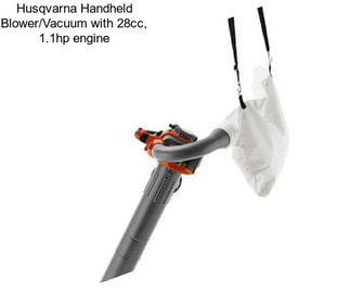 Husqvarna Handheld Blower/Vacuum with 28cc, 1.1hp engine